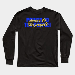 Empowering Activism: Power to the People Long Sleeve T-Shirt